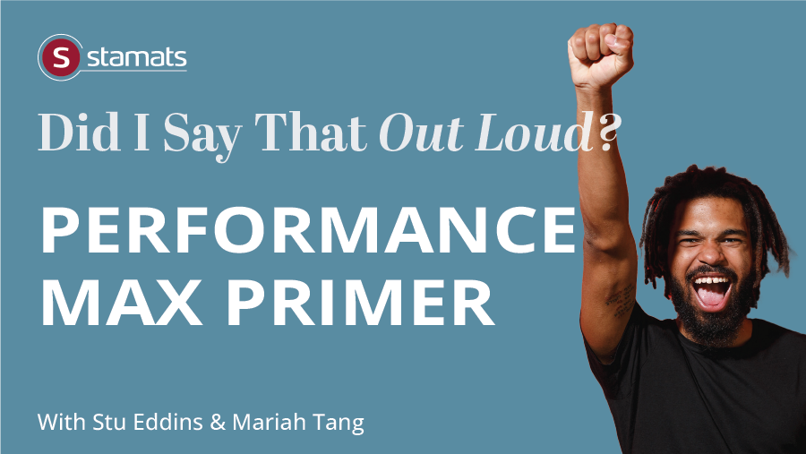 Episode 10 Stamats Podcast Performance Max Primer